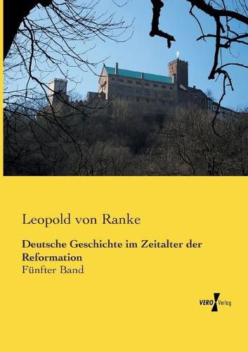 Cover image for Deutsche Geschichte im Zeitalter der Reformation: Funfter Band