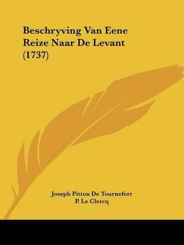 Beschryving Van Eene Reize Naar de Levant (1737)