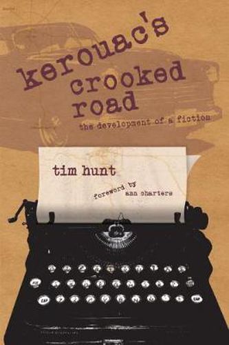 Kerouac's Crooked Road: The Development of a Fiction