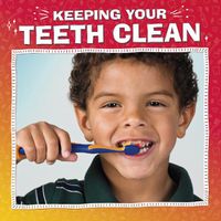 Cover image for Keeping Your Teeth Clean