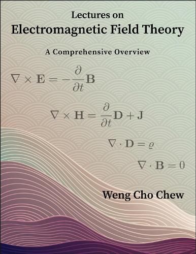 Cover image for Lectures on Electromagnetic Field Theory