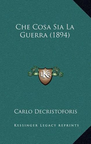 Cover image for Che Cosa Sia La Guerra (1894)