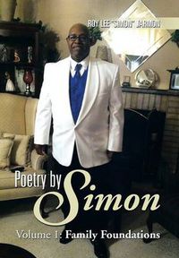 Cover image for Poetry by Simon: Volume 1: Family Foundations
