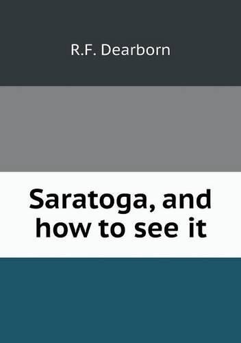 Cover image for Saratoga, and how to see it