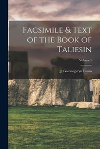 Cover image for Facsimile & Text of the Book of Taliesin; Volume 1