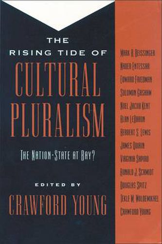 The Rising Tide of Cultural Pluralism: The Nation-state at Bay?
