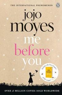 Cover image for Me Before You: The international bestselling phenomenon