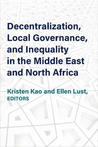 Cover image for Decentralization, Local Governance, and Inequality in the Middle East and North Africa