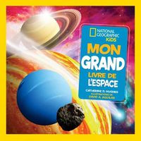 Cover image for National Geographic Kids: Mon Grand Livre de l'Espace