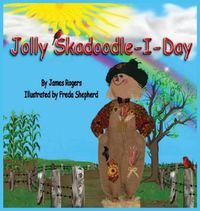 Cover image for Jolly Skadoodle-I-Day