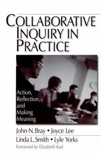 Cover image for Collaborative Inquiry in Practice: Action, Reflection and Making Meaning
