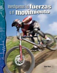 Cover image for Investiguemos las fuerzas y el movimiento (Investigating Forces and Motion)