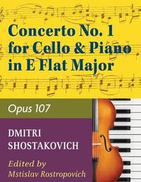 Cover image for Concerto No. 1, Op. 107 By Dmitri Shostakovich. Edited By Rostropovich. For Cello and Piano Accompaniment. 20th Century. Difficulty: Difficult. Instrumental Solo Book. Composed 1959.