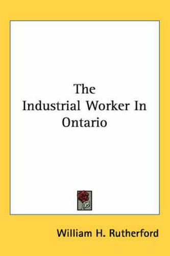 The Industrial Worker in Ontario