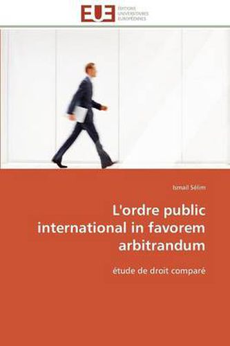 Cover image for L'Ordre Public International in Favorem Arbitrandum