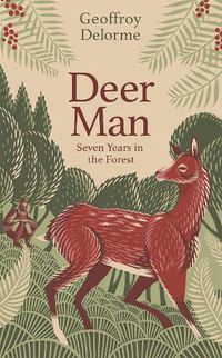 Cover image for Deer Man: Seven Years of Living in the Forest