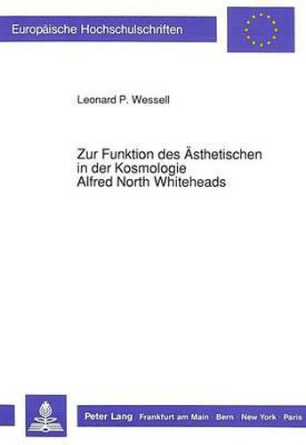 Cover image for Zur Funktion Des Aesthetischen in Der Kosmologie Alfred North Whiteheads