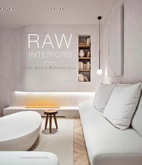 Cover image for Raw Interiors: In The Mood Of The Wabi Sabi Style