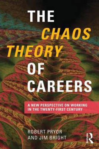 Cover image for The Chaos Theory of Careers: A New Perspective on Working in the Twenty-First Century