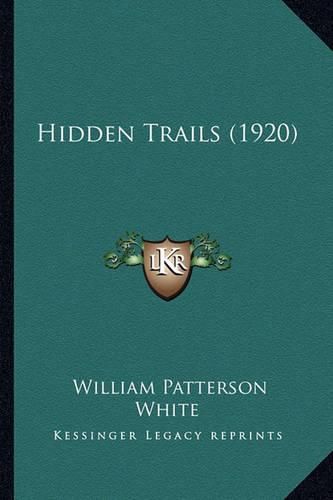 Hidden Trails (1920) Hidden Trails (1920)