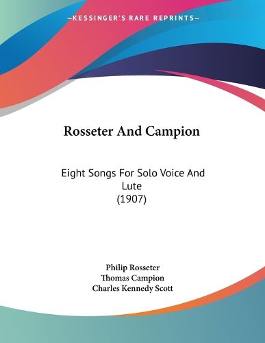 Cover image for Rosseter and Campion: Eight Songs for Solo Voice and Lute (1907)