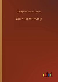 Cover image for Quit your Worrying!