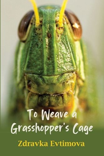 Cover image for To Weave a Grasshopper's Cage