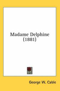 Cover image for Madame Delphine (1881)
