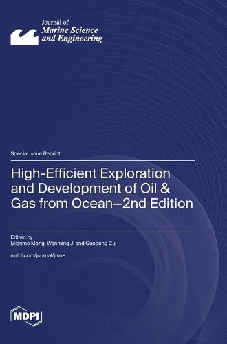 Cover image for High-Efficient Exploration and Development of Oil & Gas from Ocean-2nd Edition