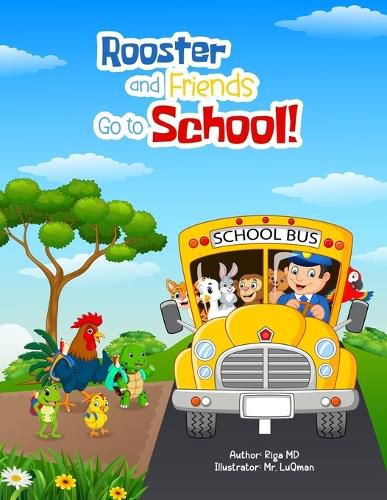 Cover image for Rooster and Friends Go to School