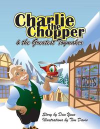 Cover image for Charlie the Chopper and The Greatest Toymaker