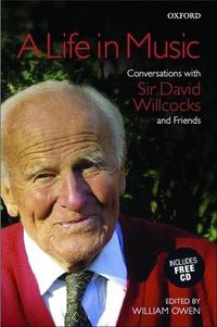 Cover image for A Life in Music: Conversations with Sir David Willcocks and Friends