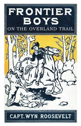 Cover image for The Frontier Boys on the Overland Trail