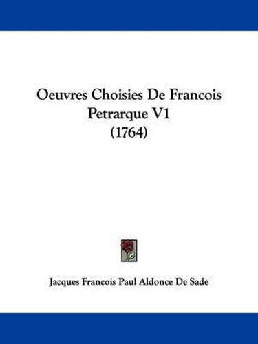 Oeuvres Choisies de Francois Petrarque V1 (1764)