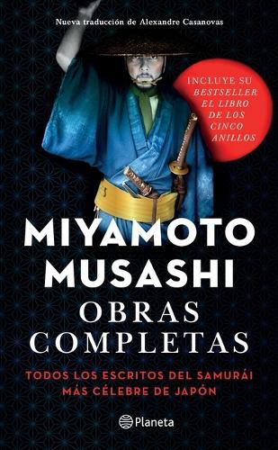 Cover image for Obras Completas: Todos Los Escritos del Samurai Mas Celebre de Japon