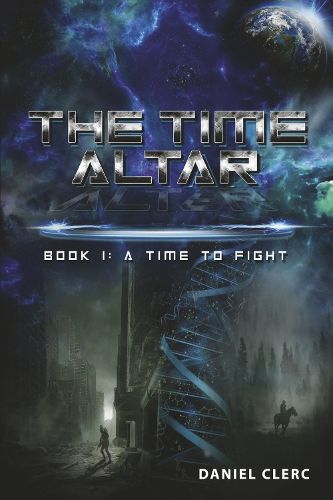 Cover image for The Time Altar: Book 1: A Time to Fight