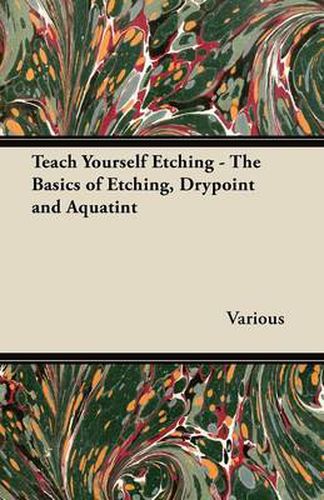 Cover image for Teach Yourself Etching - The Basics of Etching, Drypoint and Aquatint