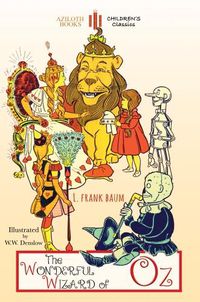 Cover image for The Wonderful Wizard of Oz: unabridged and illustrated