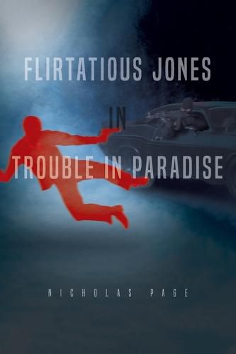 Cover image for Flirtatious Jones in Trouble in Paradise