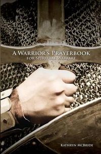 Cover image for A Warrior's Prayerbook for Spiritual Warfare