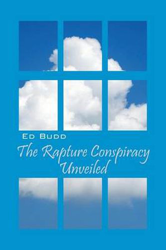 Cover image for The Rapture Conspiracy Unveiled