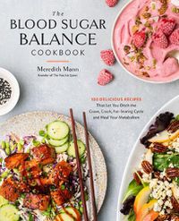 Cover image for The Blood Sugar Balance Cookbook