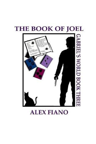 Cover image for The Book of Joel: Book 3 in the Gabriel's World Series