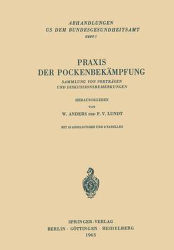 Praxis Der Pockenbekampfung: Sammlung Von Vortragen Und Diskussionsbemerkungen