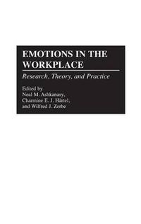 Cover image for Emotions in the Workplace: Research, Theory, and Practice