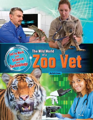 Get to Work with Science and Technology: Zoo Vet