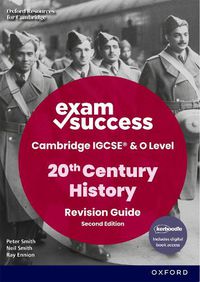 Cover image for Cambridge IGCSE & O Level 20th Century History: Exam Success Revision Guide Second Edition (Print & Digital Book)