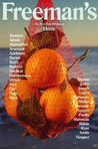 Cover image for Freeman's Home: The Best New Writing on Home