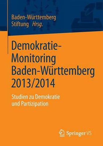 Cover image for Demokratie-Monitoring Baden-Wurttemberg 2013/2014: Studien Zu Demokratie Und Partizipation