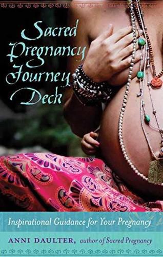 Sacred Pregnancy Journey Deck: Inspirational Guidance For Your Pregnancy